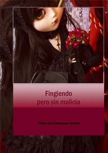 Fingiendo pero sin malicia
