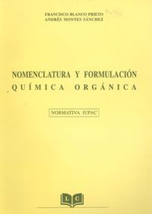 Nomenclatura y formulación química orgánica normativa iupac