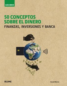 50 CONCEPTOS SOBRE EL DINERO Finanzas, inversionesy banca