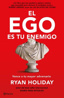 El ego es tu enemigo Vence a tu mayor adversario