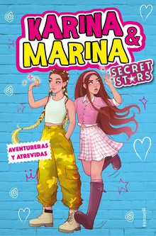 Aventureras y atrevidas (Karina & Marina Secret Stars 3) amp/ Marina Secret Stars 3)