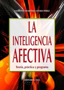 La inteligencia afectiva Teoría, práctica y programa