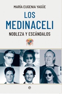 Los Medinaceli Nobleza y escándalos