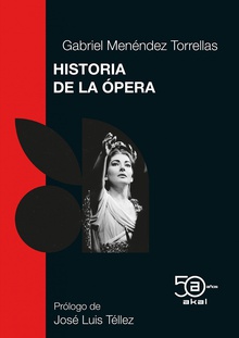 Historia de la opera 50 aniv. akal edicion especial 50 aniversario