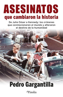 Asesinatos que cambiaron la historia