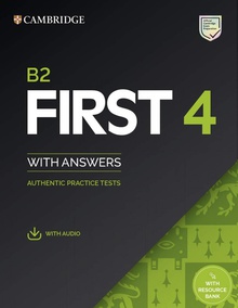 B2 First 4. Student's Book with Answers with Audio with Resource Bank PRACTICE TESTS