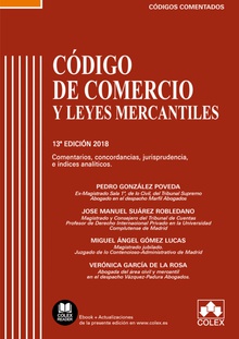 CÓDIGO DE COMERCIO Y LEYES MERCANTILES Comentarios, concordancias, jurisprudencia, e índices analíticos
