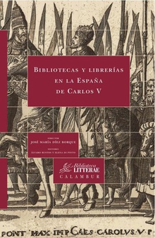 Bibliotecas y librerias en la españa de carlos v