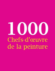 1000 Chefs-d'œuvre de la peinture