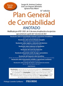 Plan General de Contabilidad ANOTADO Modificado por el RD 1/2021, de 12 de enero, de aplicación a los ejercicios que