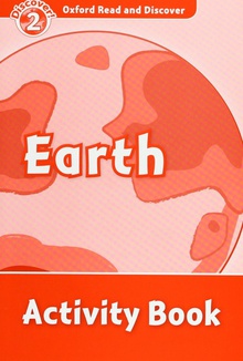 Oxford Read & Discover. Level 2. Earth: Activity Book