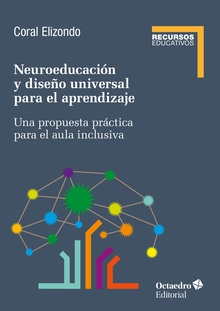 Neuroeducación y diseño universal de aprendizaje Una propuesta práctica para el aula inclusiva