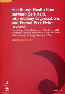 Health and health care between self-help, intermediary organizations and formal poor relief (1500-20