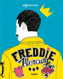 FREDDIE MERCURY Una biografía