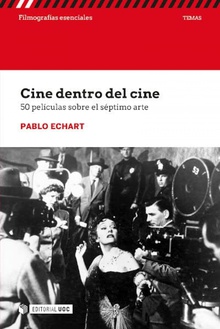 Cine dentro del cine. 50 películas sobre el séptimo arte 50 Películas sobre el séptimo arte