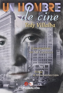 Un hombre de cine: Tedy Villaba