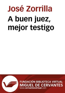 A buen juez, mejor testigo