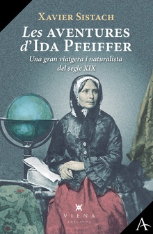 Les aventures d'Ida Pfeiffer Una gran viatgera i naturalista del segle XIX