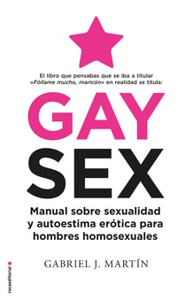 Gay Sex Manual sobre sexualidad y autoestima erótica para hombres homosexuales