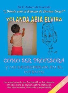 Cómo ser profesora y no desesperar en el intento