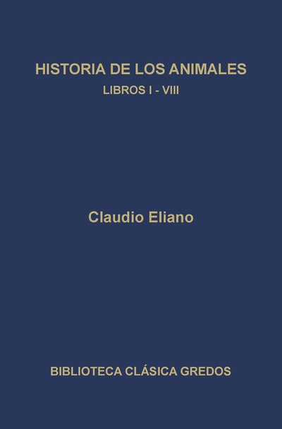 Historia de los animales. Libros I-VIII
