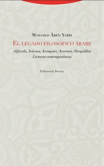 Legado filosofico arabe alfarabi, avicena, avempace, averroes, abenjalden. lecturas