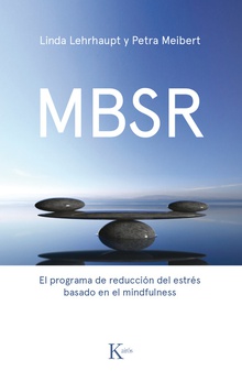 MBSR El programa de reducción del estrés basado en el mindfulness