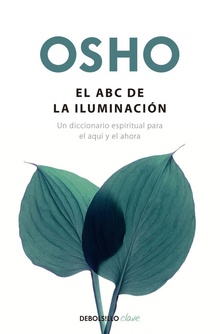 Abc De La Iluminacion, El UN DICCIONARIO ESPIRITUAL PARA EL AQUí Y EL AHORA
