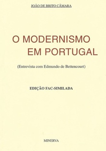 O Modernismo em Portugal Entrevista com Edmundo de Bettencourt (Fac-similada)