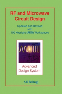 RF and Microwave Circuit Design Updated and Revised with 100 Keysight (ADS) Workspaces