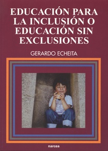 Educación para la inclusión o educación sin exclusiones