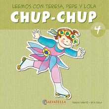 Chup-chup 4 Leemos con teresa, pepe y lola