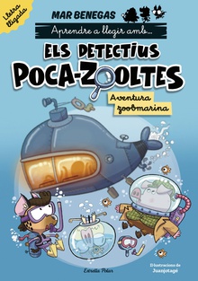 Aprendre a llegir amb els detectius Poca-zooltes Lletra lligada 1. Aventura zoob