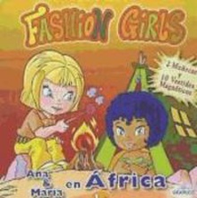 FASHION GIRLS ANA Y MARÍA EN ÁFRICA 2 MUÑECAS Y 10 VESTIDOS MAGNÈTICOS