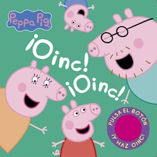 ¡Oinc! ¡Oinc! (Libro con sonidos) (Peppa Pig) Pulsa el botón y haz ¡oinc! ¡oinc! con Peppa Pig