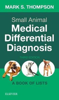 Small animal medical differential diagnosis.(a book of lists.(3rd edition)