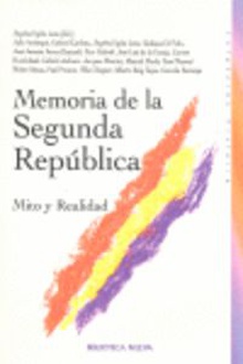 Memoria de la Segunda República Mito y realidad