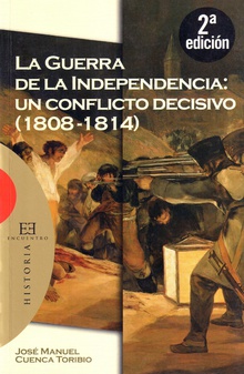 La Guerra de la Independencia: un conflicto decisivo (1808-1814)