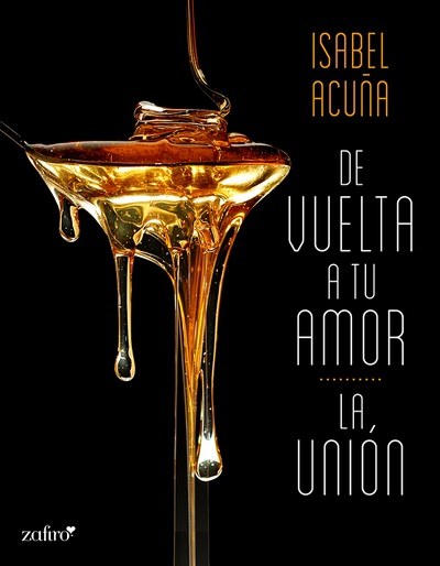 De vuelta a tu amor + La unión