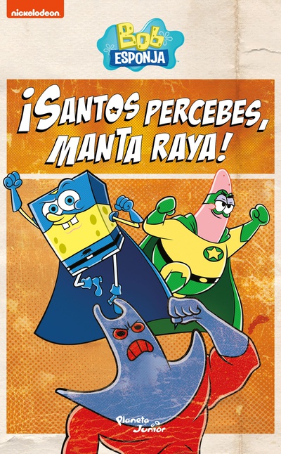 Bob Esponja. ¡Santos percebes, Manta Raya!