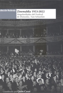 Zinemaldia 1953-2022. Singularidades del Festival de Donostia / San Sebastián