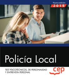 POLICÍA LOCAL 2019 Test Psicotécnicos, de Personalidad y Entrevista Personal