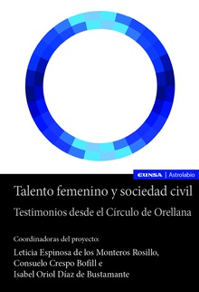 Talento femenino y sociedad civil Testimonios desde el Círculo de Orellana