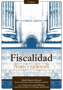 Fiscalidad. Teoría y ejercicios. 5ª edición