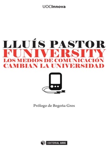 Funiversity. Los medios de comunicación cambian la universidad