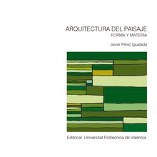 Arquitectura del paisaje. Forma y materia