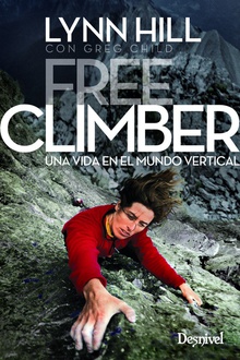 Free climberm, una vida en el mundo vertical