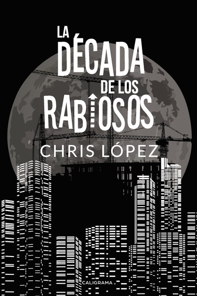 La Década de los Rabiosos