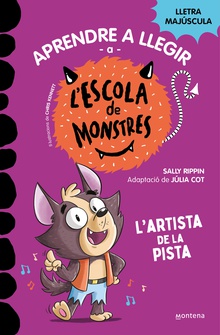 Aprendre a llegir a l'Escola de Monstres 13 - L'artista de la pista Amb lletra MAJÚSCULA (Llibres per a nens a partir de 5 anys)