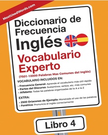 Diccionario de Frecuencia - Inglés - Vocabulario Experto 7501-10000 Palabras Mas Comunes del Ingles